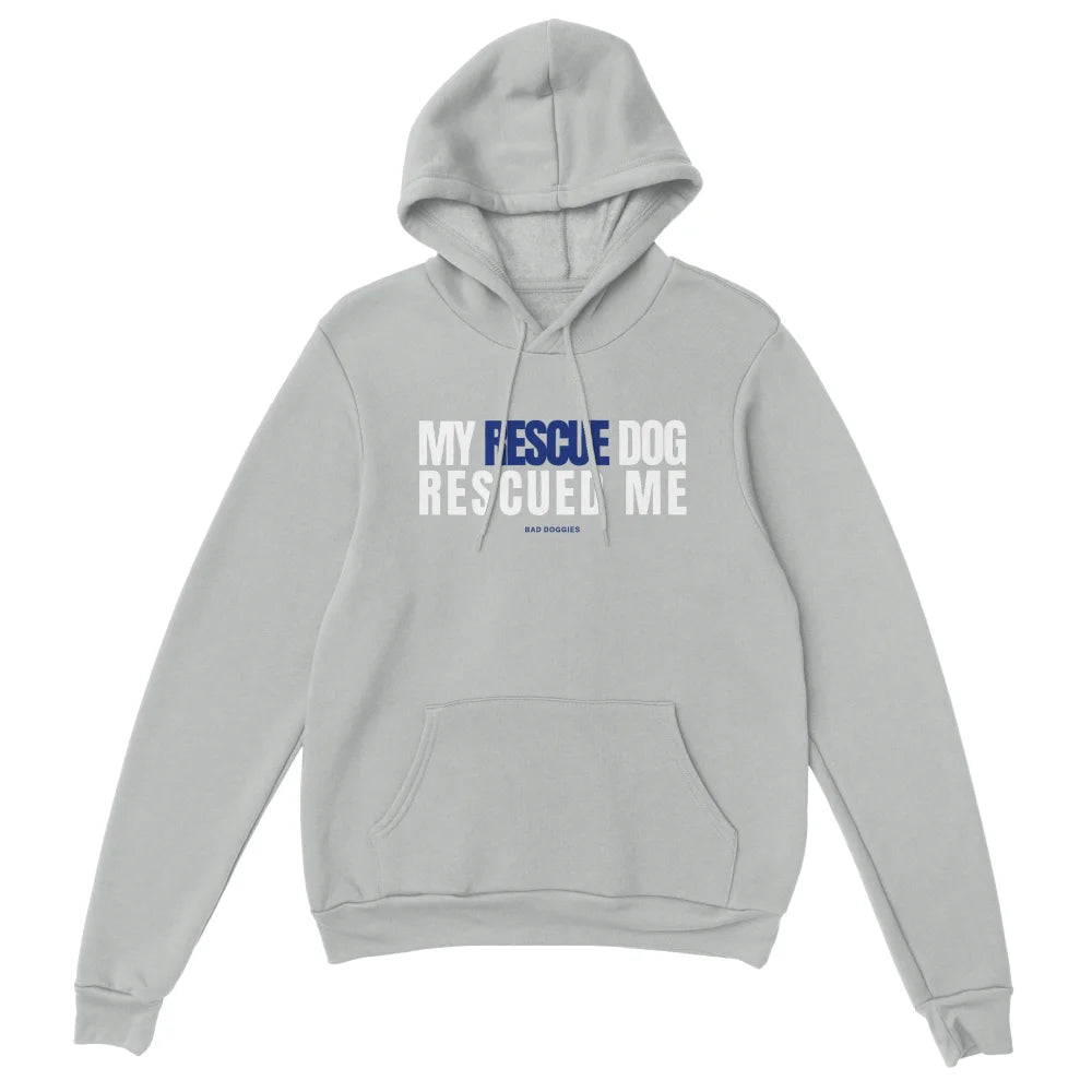 Hoodie My Rescue Dog Rescued Me - Hoodie My Rescue Dog