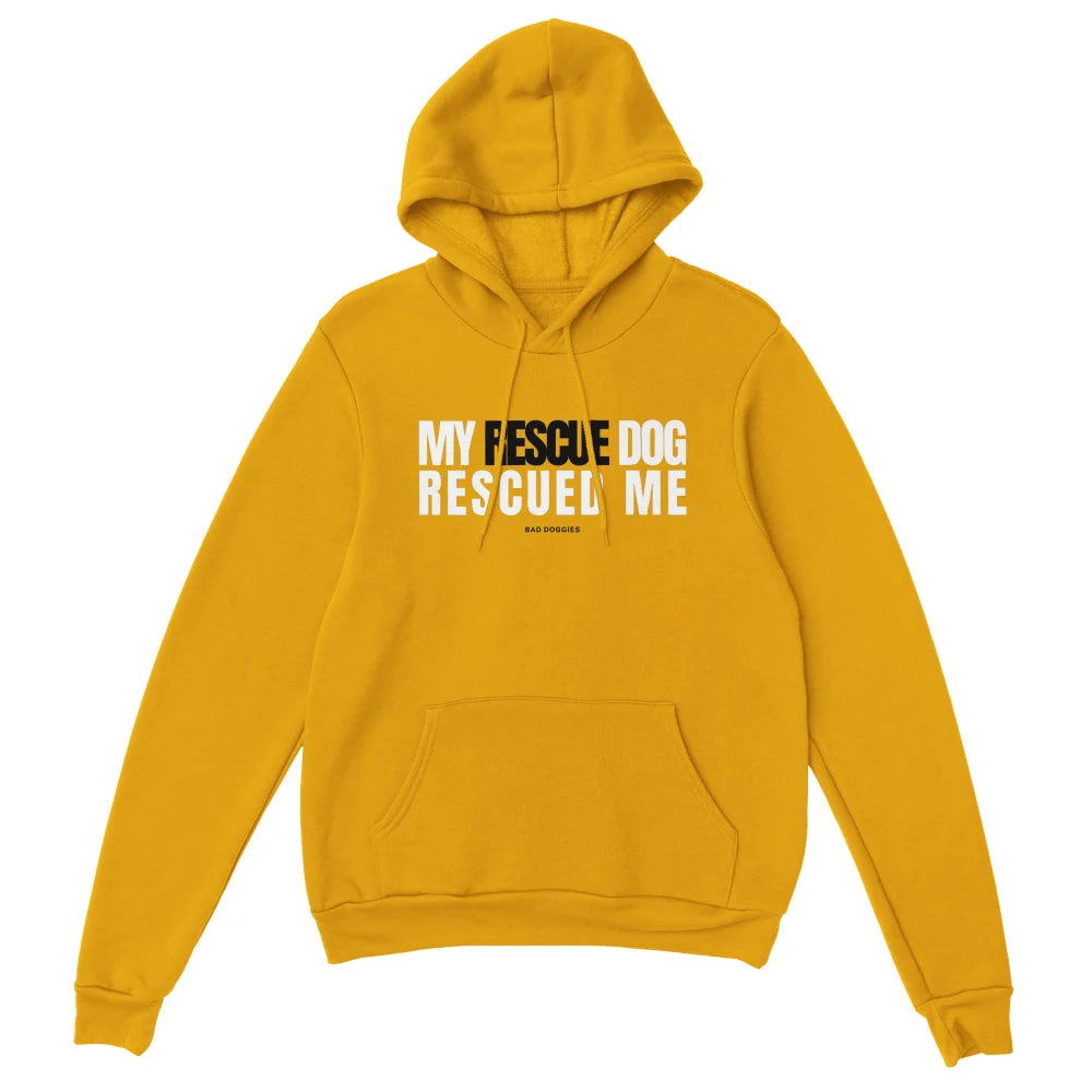 Hoodie My Rescue Dog Rescued Me - Hoodie My Rescue Dog