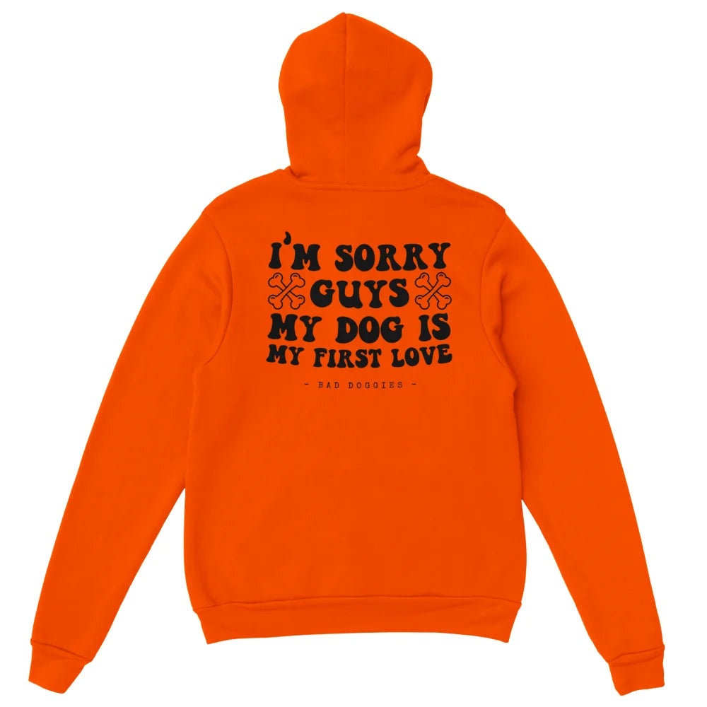Hoodie 🦴 SORRY GUYS MY DOG IS MY FIRST LOVE 🦴 - Feu / S