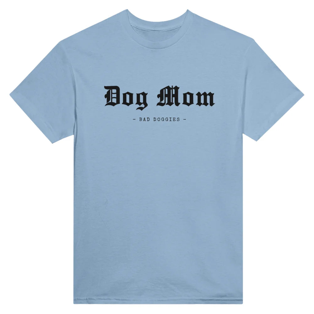 T shirt 𝕯𝖔𝖌 𝕸𝖔𝖒 🖤 Light Blue / S T shirt 𝕯𝖔𝖌 𝕸𝖔𝖒 🖤 Bad