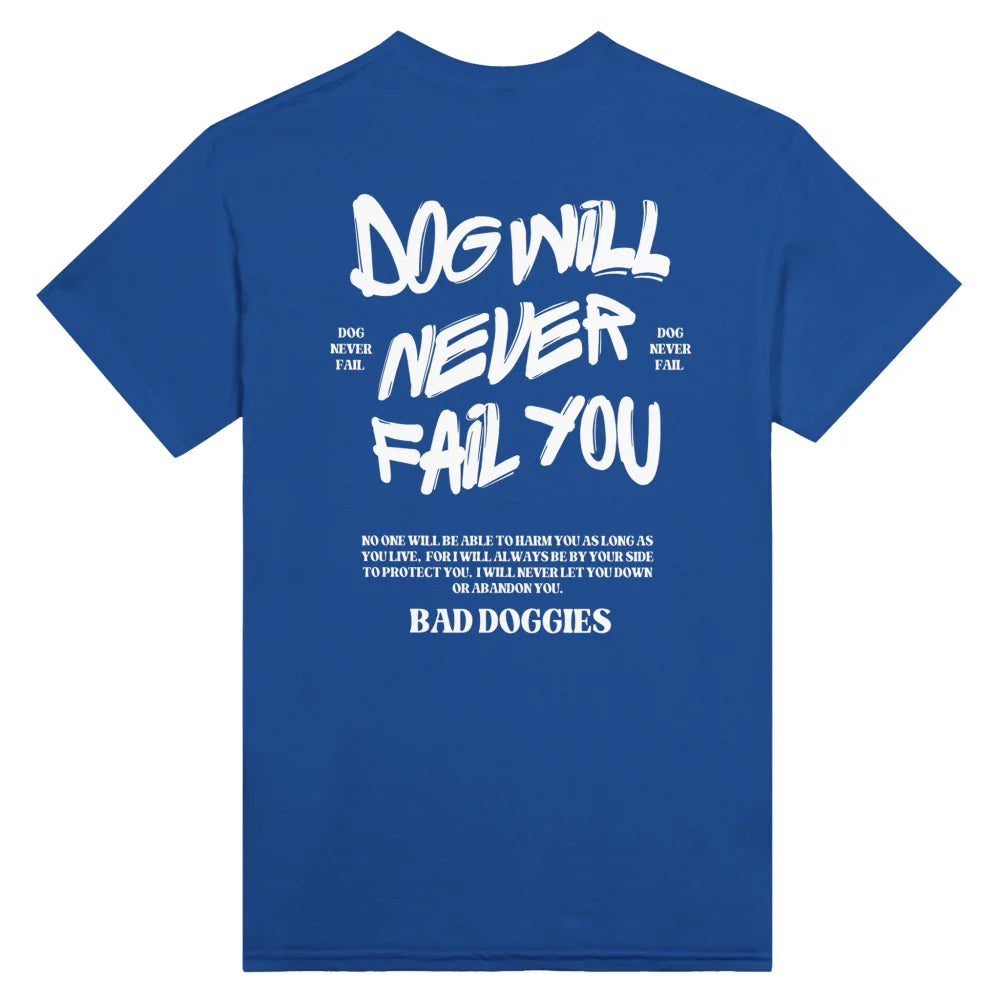 T-shirt DOG WILL NEVER FAIL YOU - Royal Blue / S T-shirt