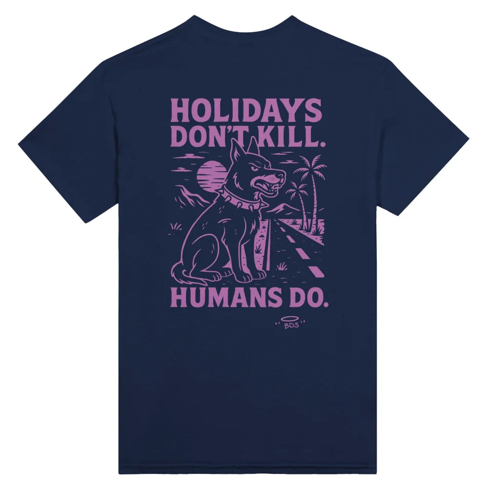 T-shirt HOLIDAYS DON’T KILL. HUMANS DO. - Navy / S T-shirt