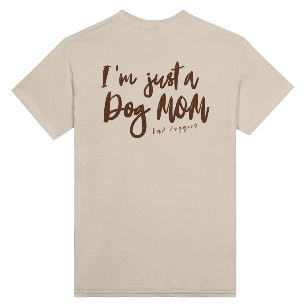 T-shirt I’m just a Dog Mom 💫 - Sahara / S T-shirt I’m just