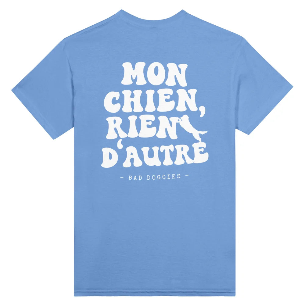 T-shirt Mon Chien Rien D’autre 🧡 𝖆̀ 𝖕𝖊𝖗𝖘𝖔𝖓𝖓𝖆𝖑𝖎𝖘𝖊𝖗 - T-shirt