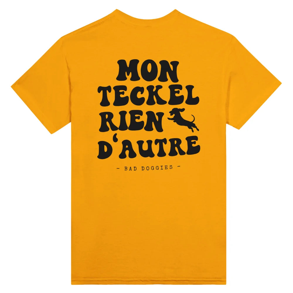 T-shirt Mon Teckel Rien Dāautre š§” - Gold is the New Black