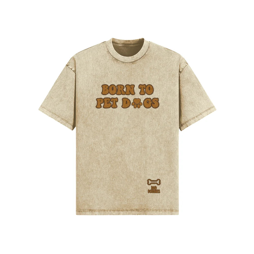 T-shirt Oversized - BORN TO PET D🐾GS - Sahara / XS T-shirt