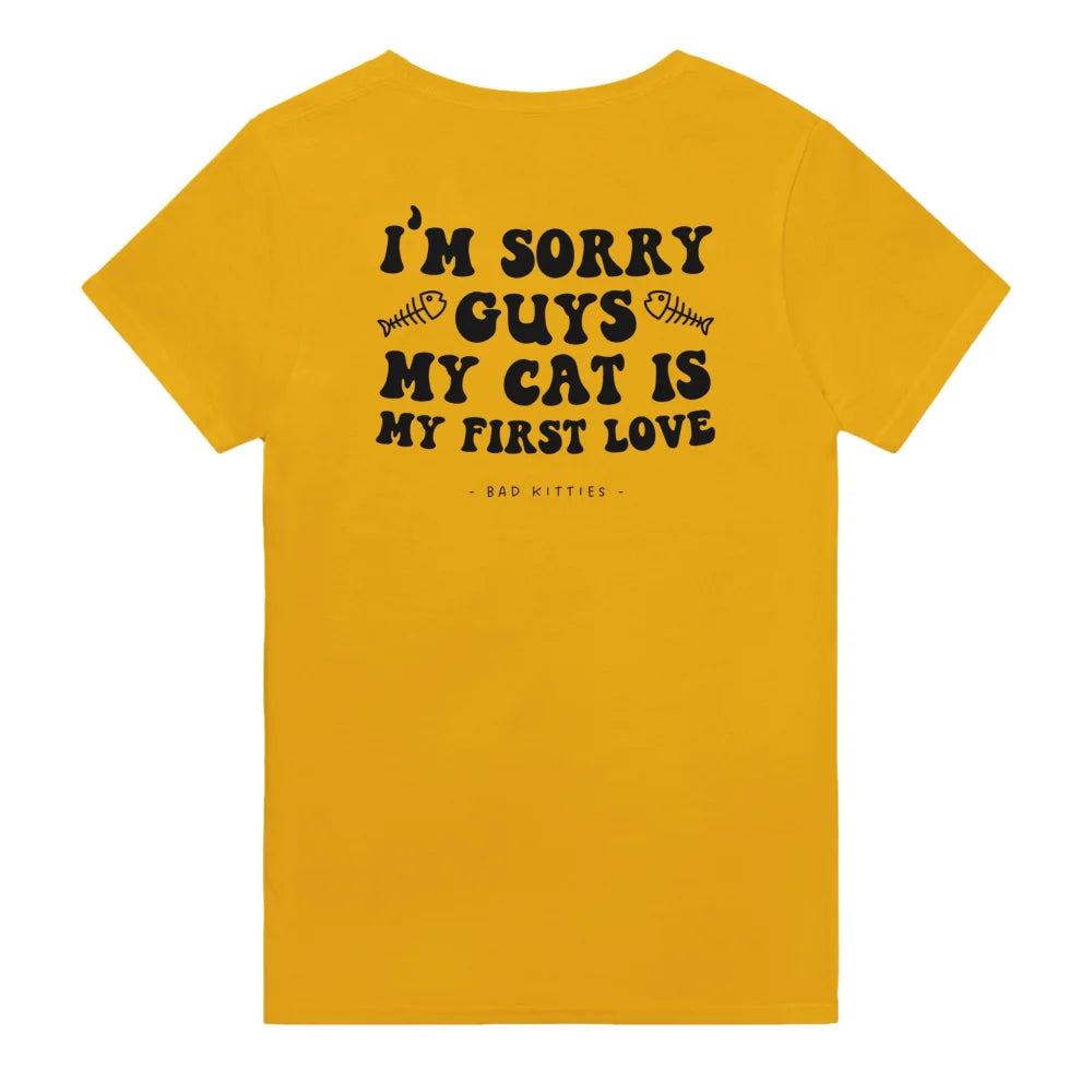 T-shirt Sorry Guys My Cat Is My First Love 💘 - Gold is the