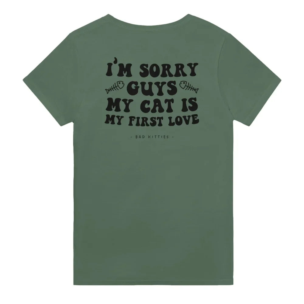T-shirt Sorry Guys My Cat Is My First Love 💘 - Military