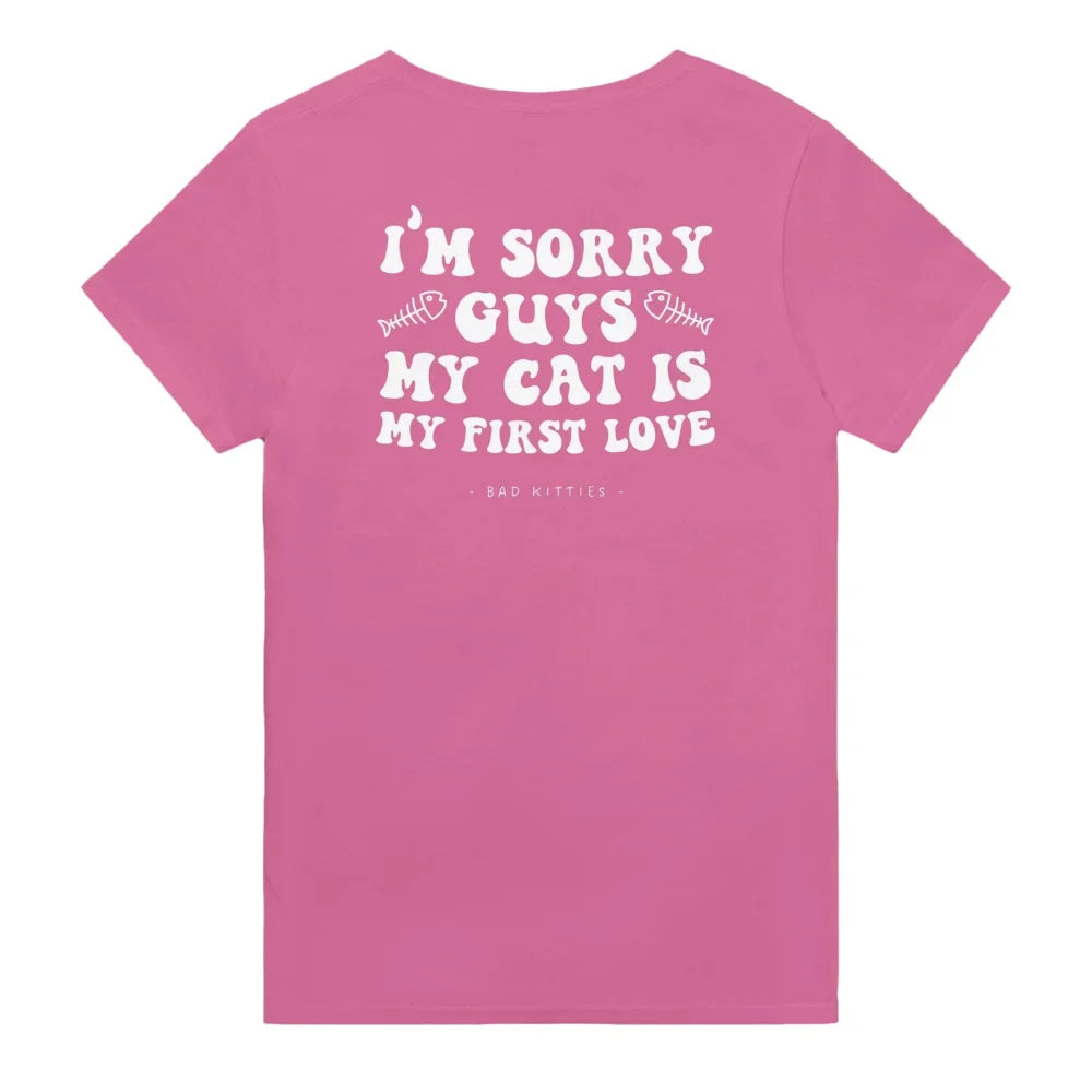 T-shirt Sorry Guys My Cat Is My First Love 💘 - Framboise