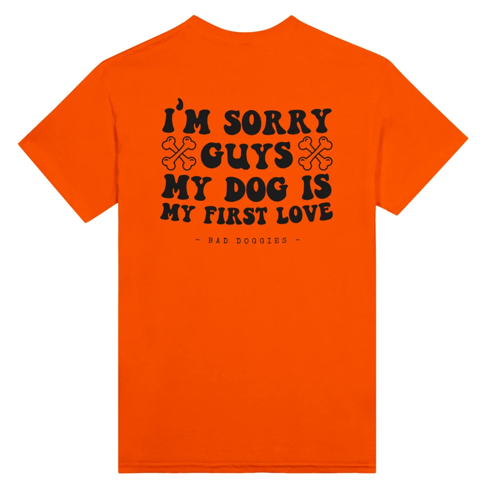 T-shirt 🦴 SORRY GUYS MY DOG IS MY FIRST LOVE 🦴 - Feu / S