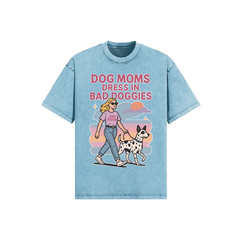 T-shirt Ultra Oversized - ๐ Dog Moms Dress in Bad Doggies ๐