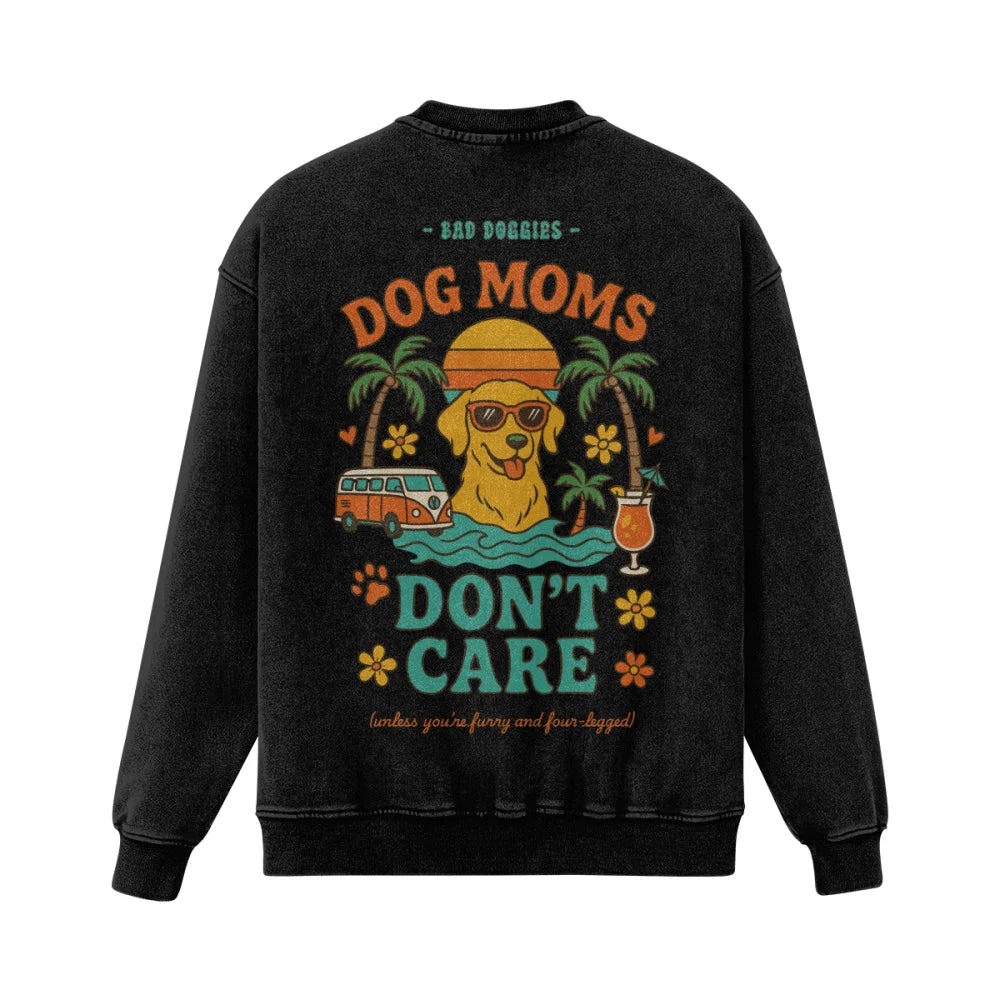 Crewneck Ultra Oversized - 🌴 DOG MOMS DON’T CARE 🌴