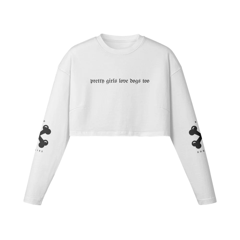 Crop Top Manches Longues - Pretty Girls Love Dogs