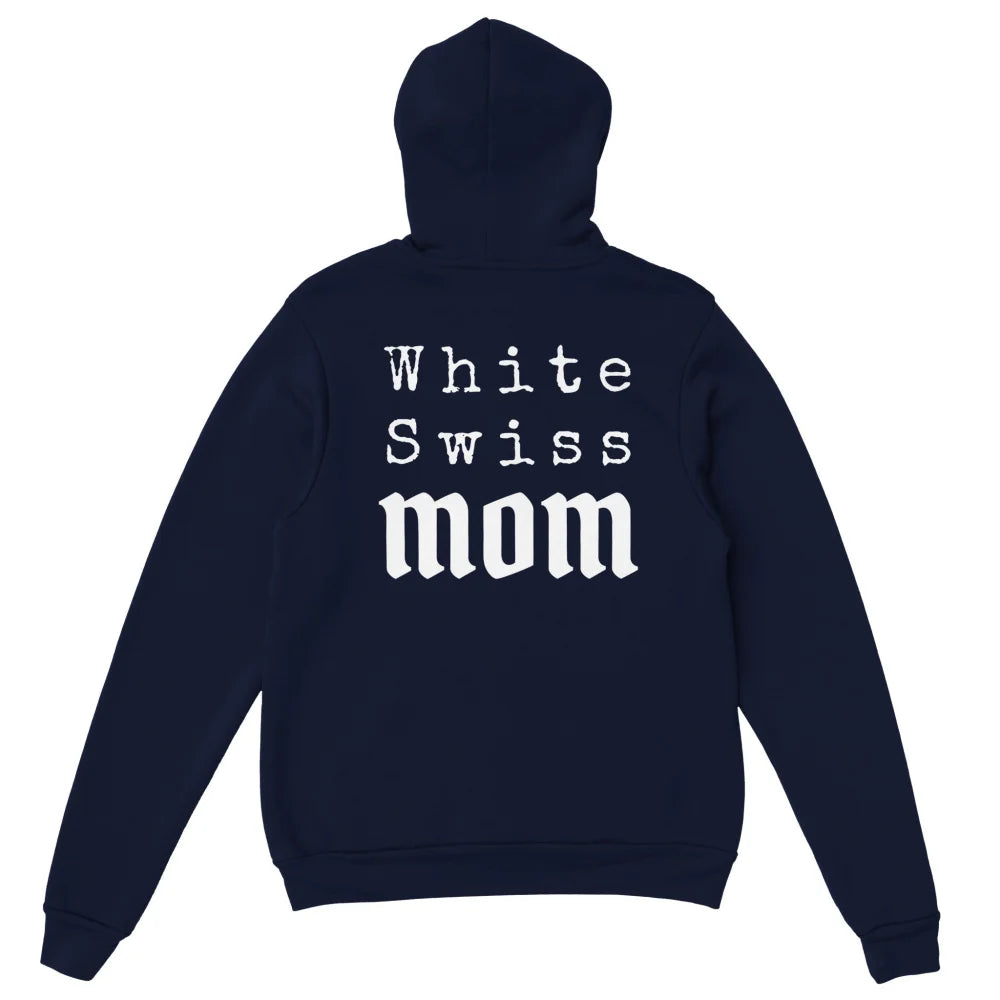 Sweat à capuche bleu marine avec ’White Swiss mom’ imprimé en texte blanc dans le dos.