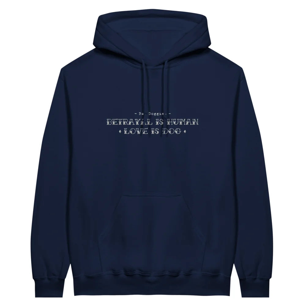 Hoodie BRODÉ - BETRAYAL IS HUMAN. LOVE IS DOG. - Navy / S