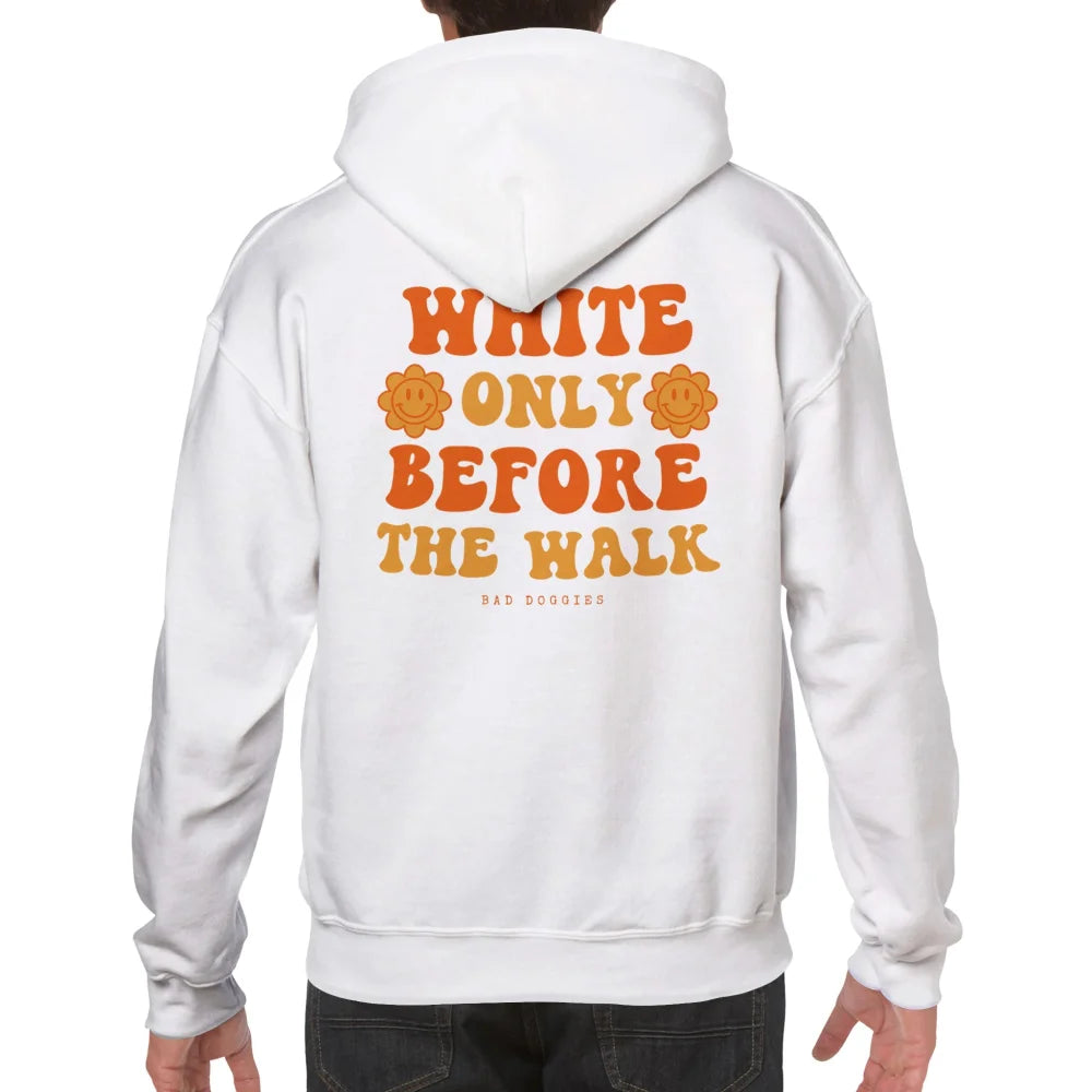 Hoodie 🧡 WHITE ONLY BEFORE THE WALK 🧡 - Hoodie 🧡