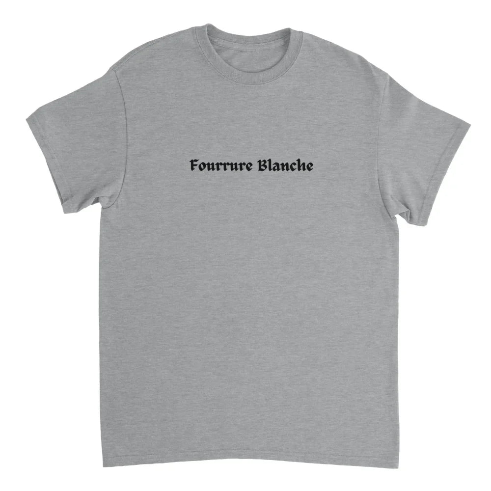 T-shirt gris avec ’Fourrure Blanche’ imprimé en noir sur le devant.