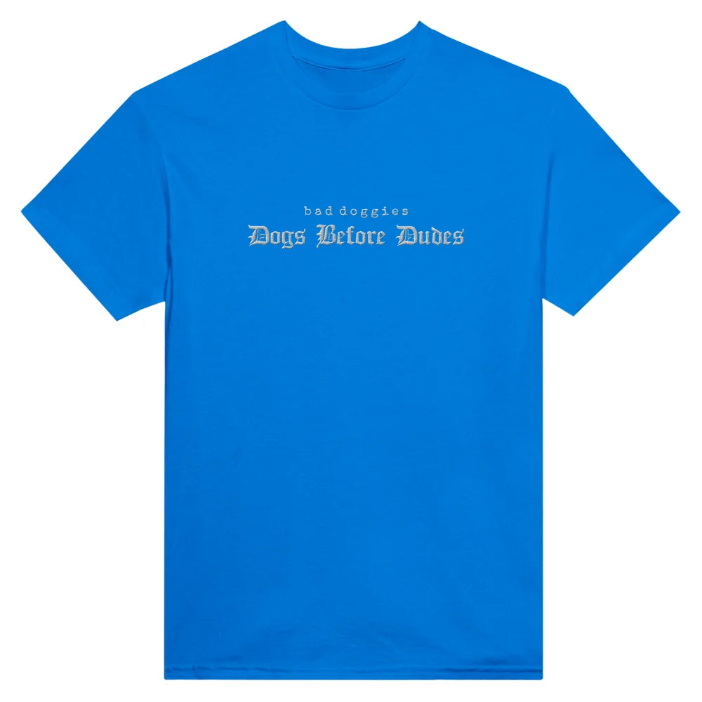 T-shirt BRODÉ - Dogs Before Dudes. ✌️ - Royal Blue / S