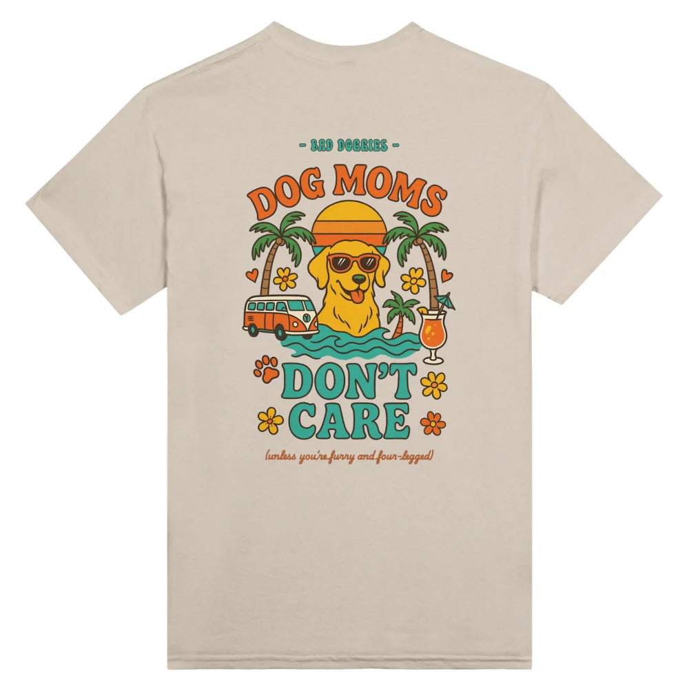 T-shirt 🌴 Dog Moms Don’t Care 🌴 - Sahara / S T-shirt 🌴 Dog