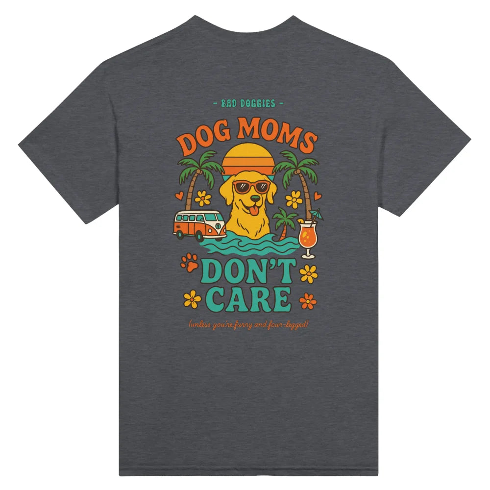 T-shirt 🌴 Dog Moms Don’t Care 🌴 - Dark Grey / S T-shirt 🌴