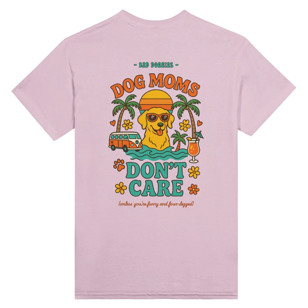 T-shirt 🌴 Dog Moms Don’t Care 🌴 - Rose Poudré / S T-shirt 🌴