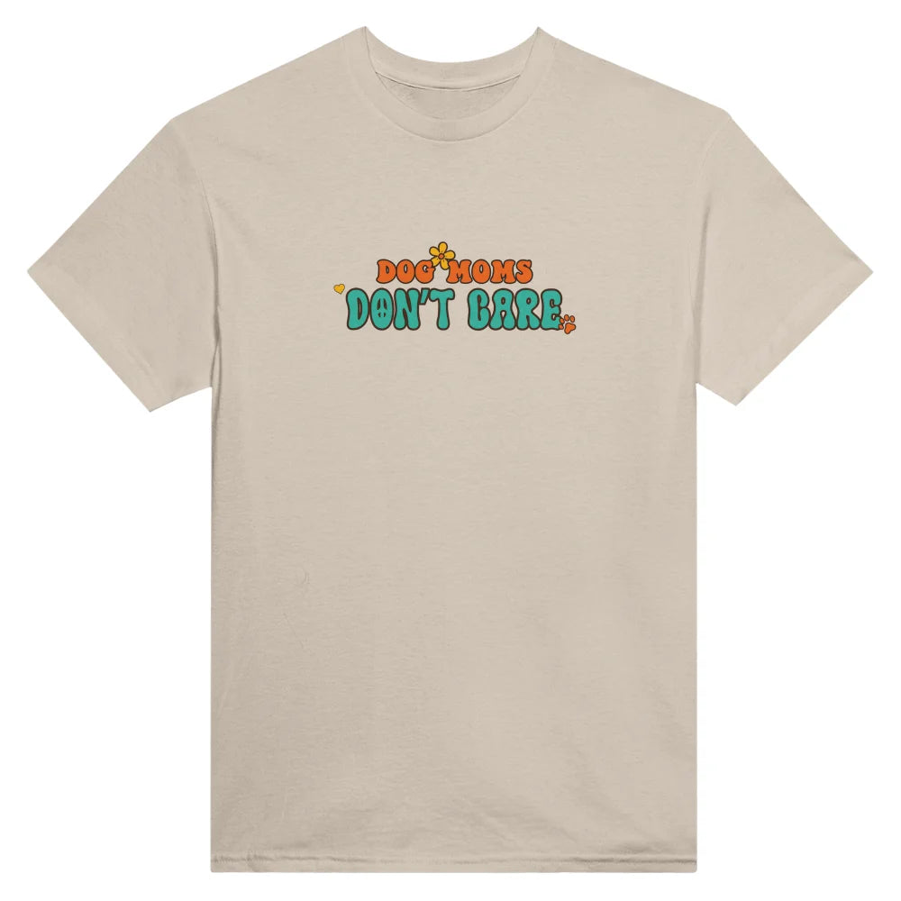 T-shirt 🌴 Dog Moms Don’t Care 🌴 - T-shirt 🌴 Dog Moms Don’t