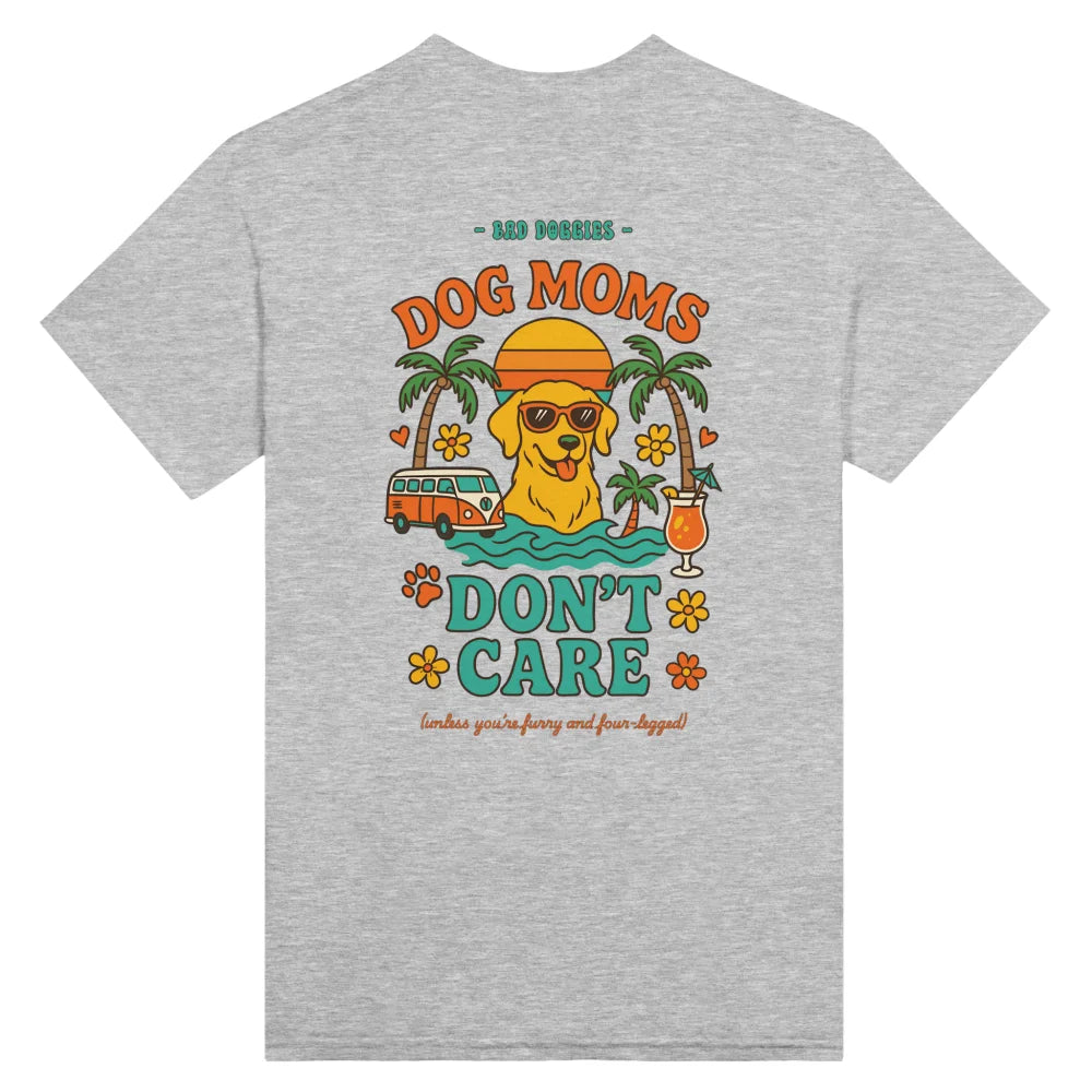 T-shirt 🌴 Dog Moms Don’t Care 🌴 - Light Grey / S T-shirt 🌴