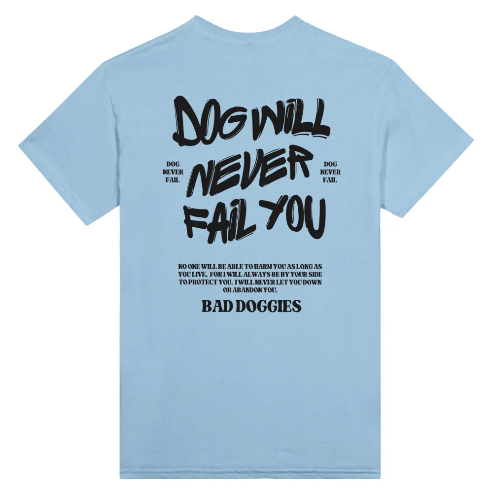 T-shirt DOG WILL NEVER FAIL YOU - Light Blue / S T-shirt