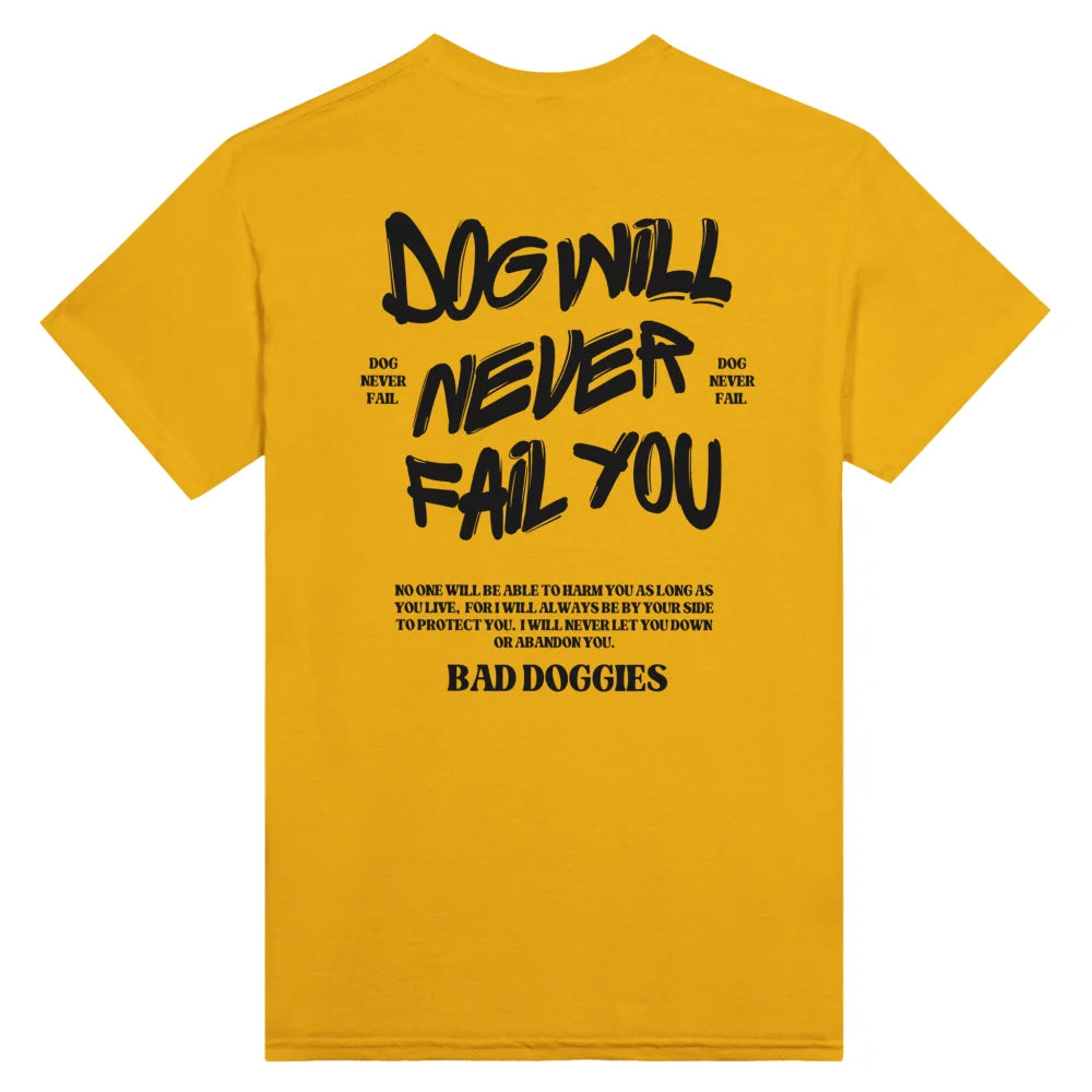 T-shirt DOG WILL NEVER FAIL YOU - Gold is the New Black / S