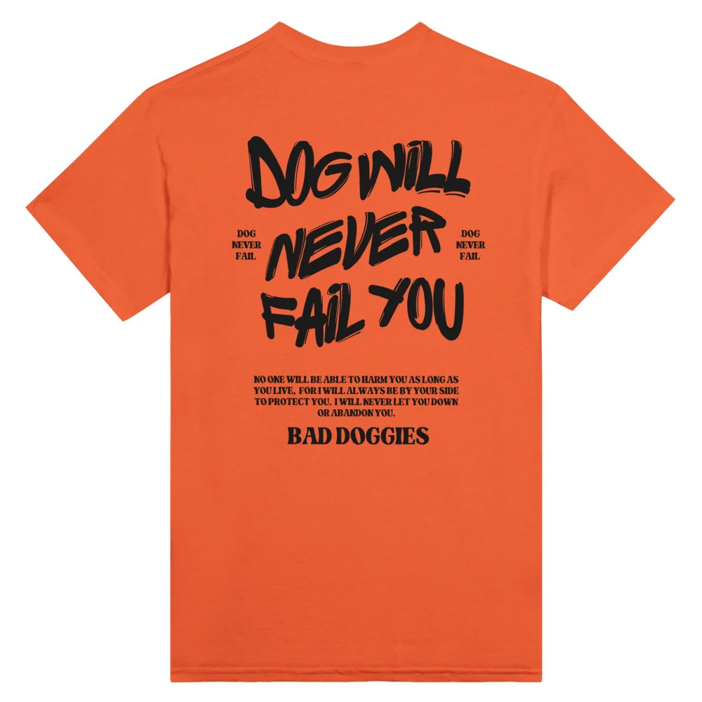 T-shirt DOG WILL NEVER FAIL YOU - Feu / S T-shirt DOG WILL