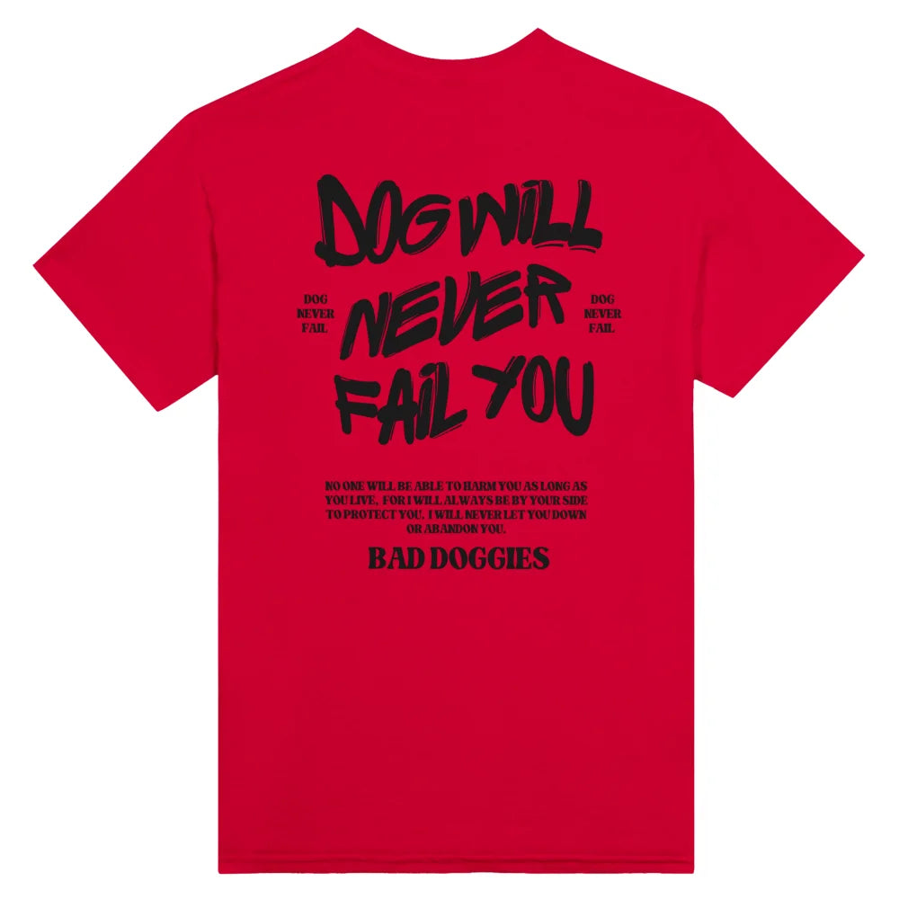 T-shirt DOG WILL NEVER FAIL YOU - Bloody Mary / S T-shirt