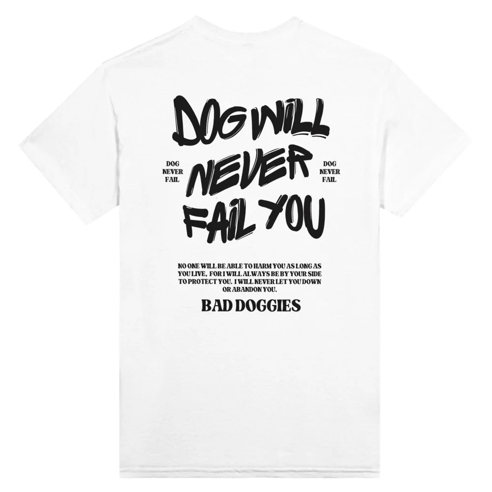 T-shirt DOG WILL NEVER FAIL YOU - White comme Walter / S