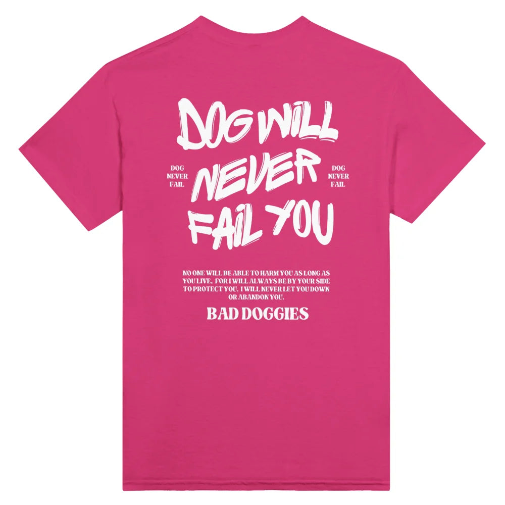 T-shirt DOG WILL NEVER FAIL YOU - Royal Pink / S T-shirt