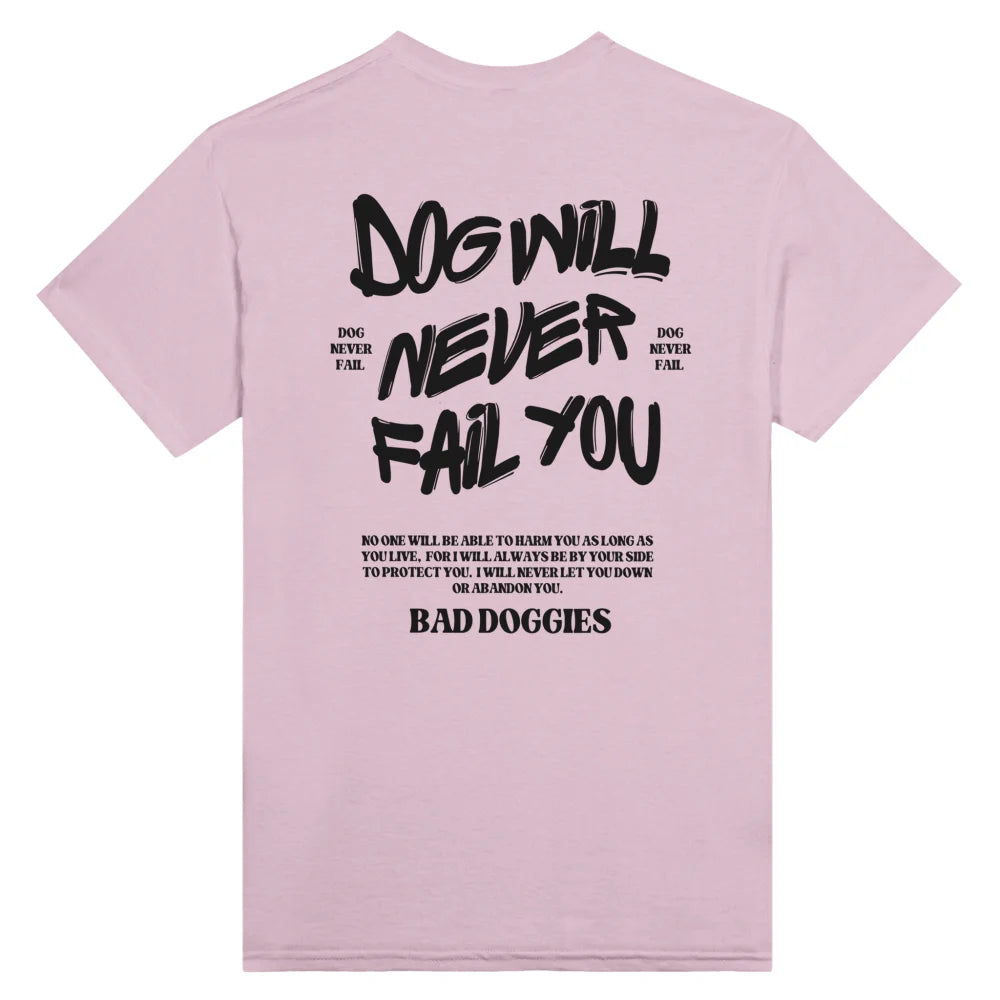 T-shirt DOG WILL NEVER FAIL YOU - Rose Poudré / S T-shirt