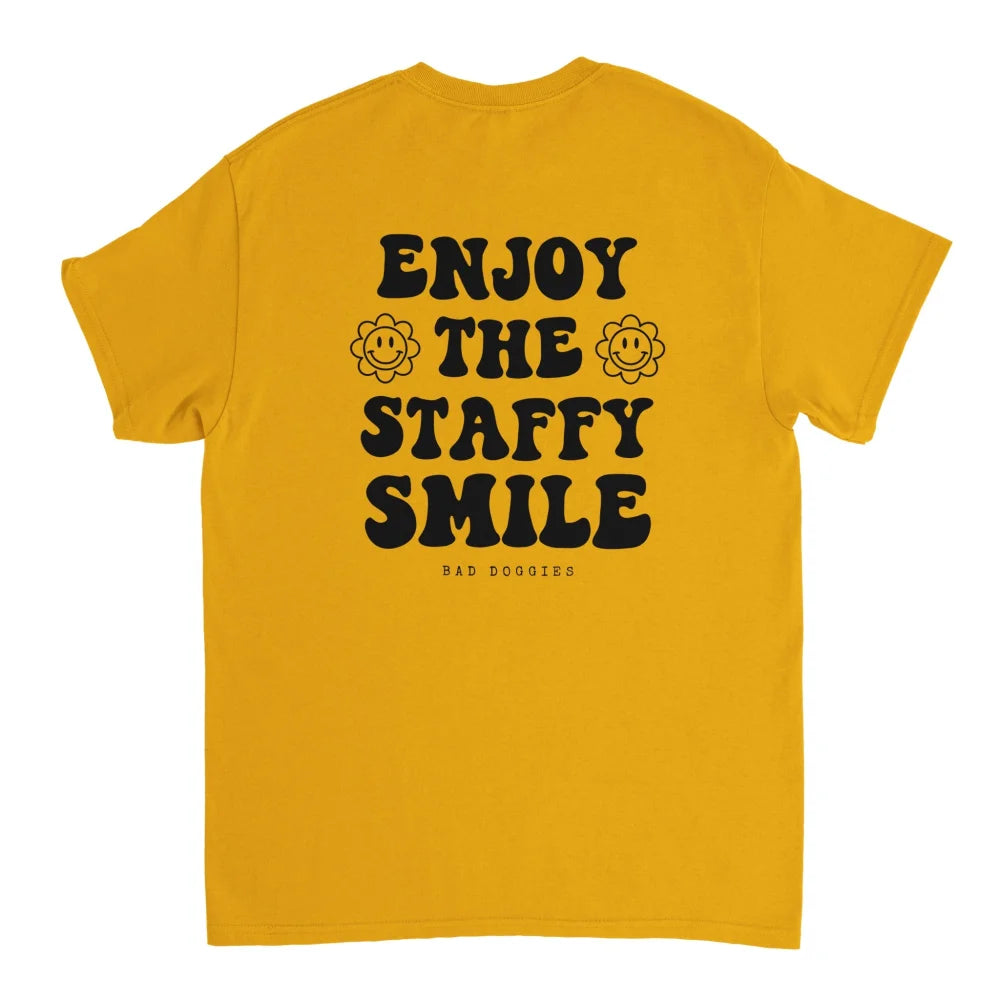 T-shirt ENJOY THE STAFFY SMILE ✨ - 18 coloris - Gold is