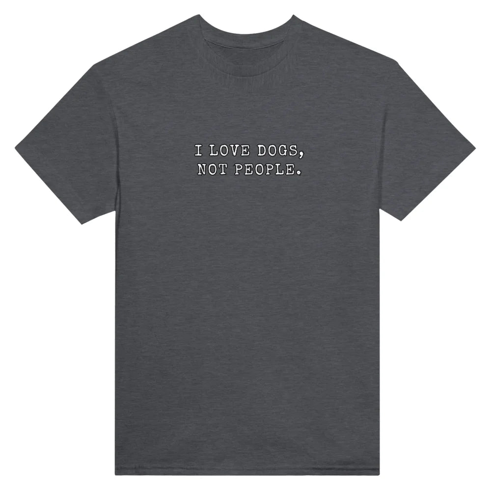 T-shirt I LOVE DOGS NOT PEOPLE. 🐕 - Dark Grey / S T-shirt I