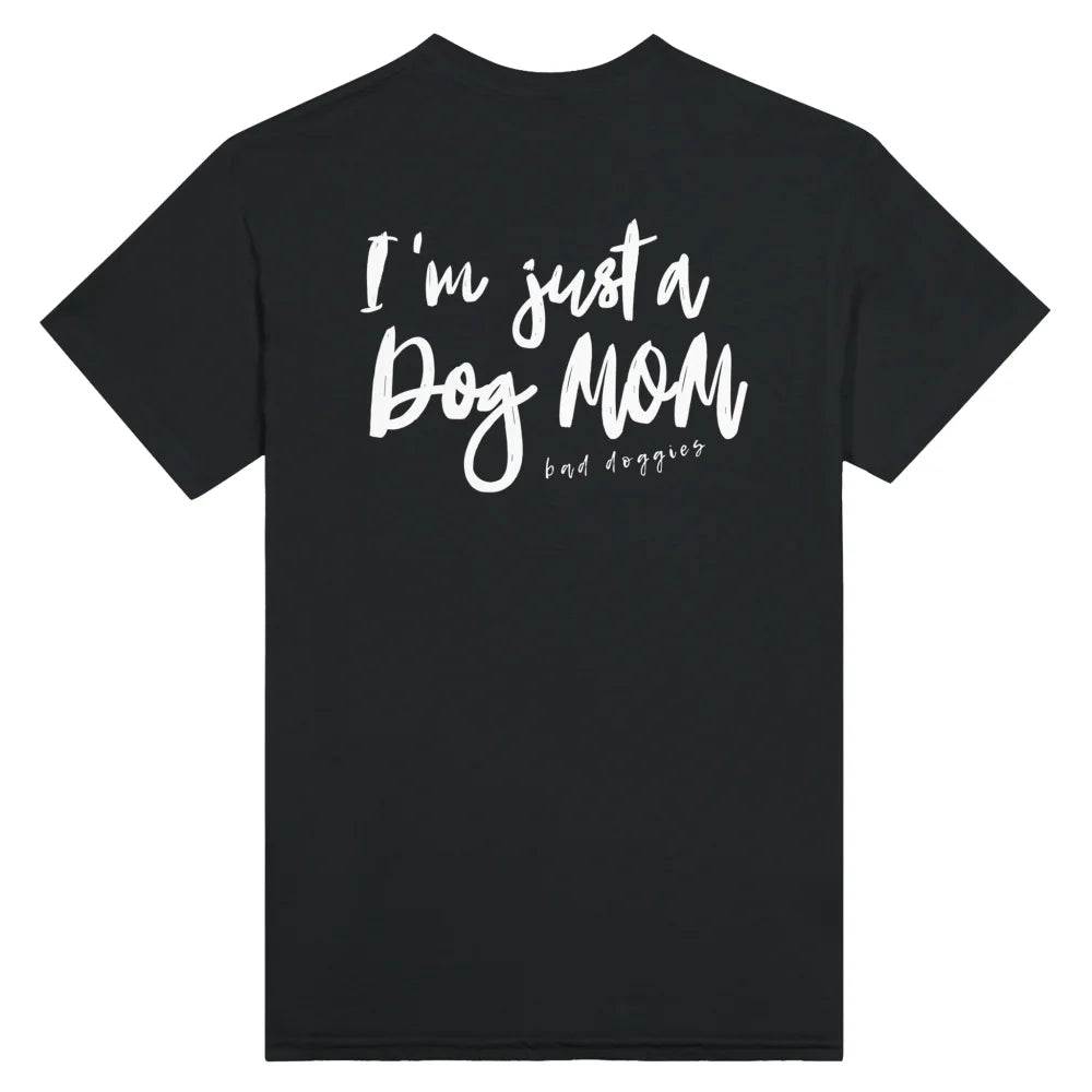 T-shirt I’m just a Dog Mom 💫 - Black Jack / S T-shirt I’m