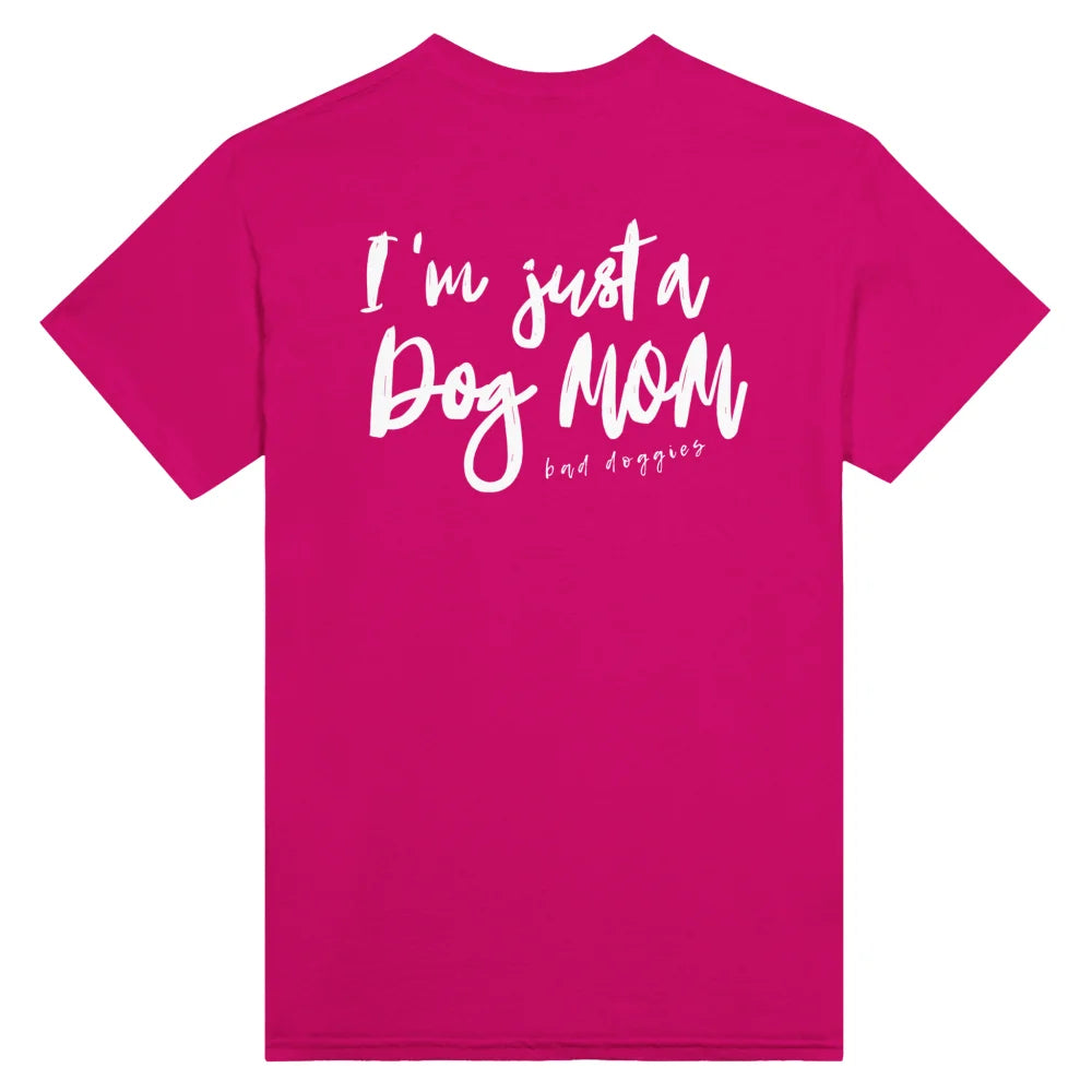T-shirt I’m just a Dog Mom 💫 - Royal Pink / S T-shirt I’m