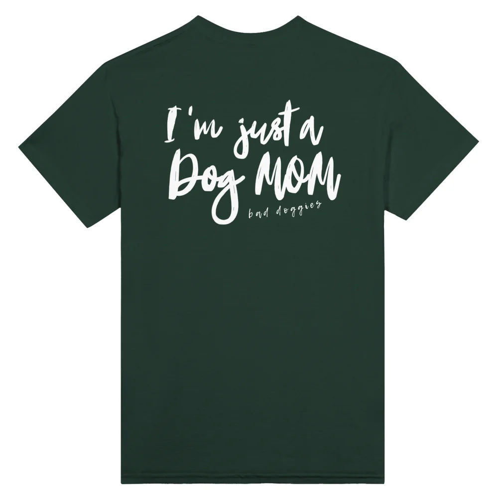 T-shirt I’m just a Dog Mom 💫 - Forest Green / S T-shirt I’m