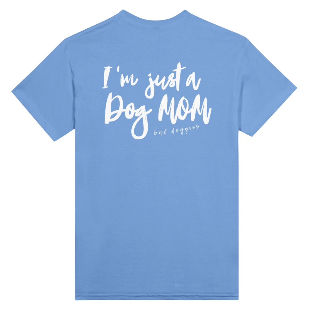 T-shirt I’m just a Dog Mom 💫 - Old Blue / S T-shirt I’m