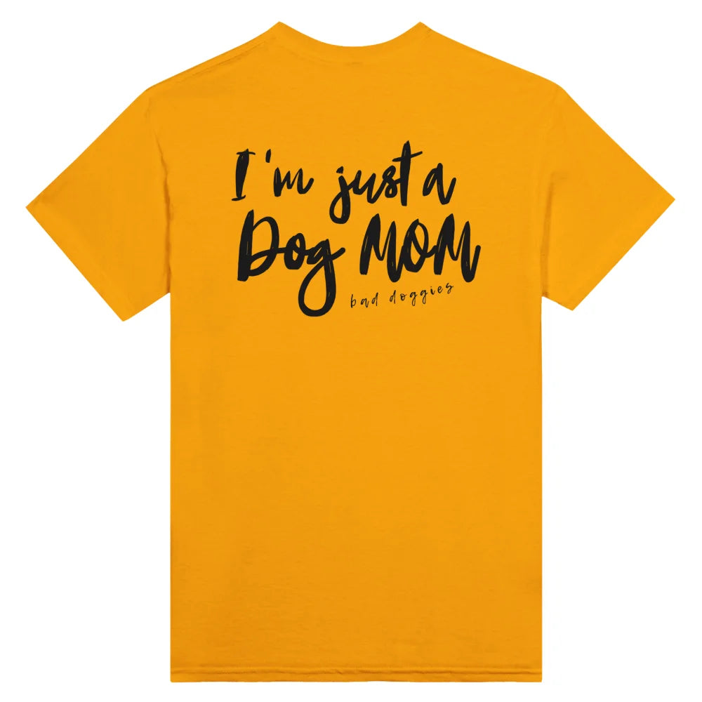 T-shirt I’m just a Dog Mom 💫 - Gold is the New Black / S
