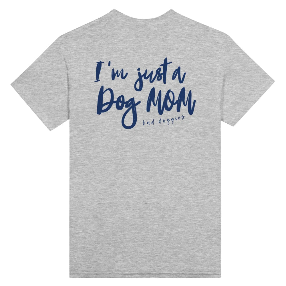 T-shirt I’m just a Dog Mom 💫 - Light Grey / S T-shirt I’m