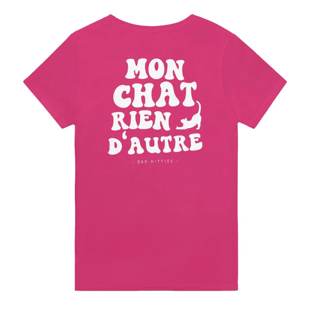 T-shirt Mon Chat Rien D’autre 🧡 - 𝔅𝔞𝔡 𝔎𝔦𝔱𝔱𝔦𝔢𝔰 - Royal Pink