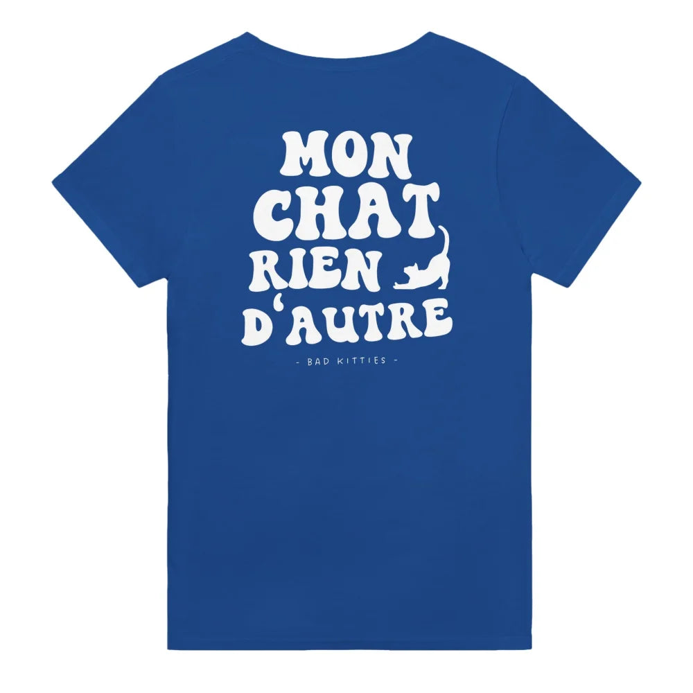 T-shirt Mon Chat Rien D’autre 🧡 - 𝔅𝔞𝔡 𝔎𝔦𝔱𝔱𝔦𝔢𝔰 - Royal Blue