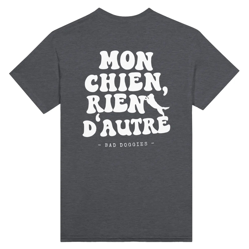 T-shirt Mon Chien Rien D’autre 🧡 𝖆̀ 𝖕𝖊𝖗𝖘𝖔𝖓𝖓𝖆𝖑𝖎𝖘𝖊𝖗 - Dark
