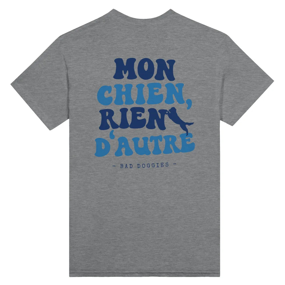 T-shirt Mon Chien Rien D’autre 🧡 𝖆̀ 𝖕𝖊𝖗𝖘𝖔𝖓𝖓𝖆𝖑𝖎𝖘𝖊𝖗 - Grey