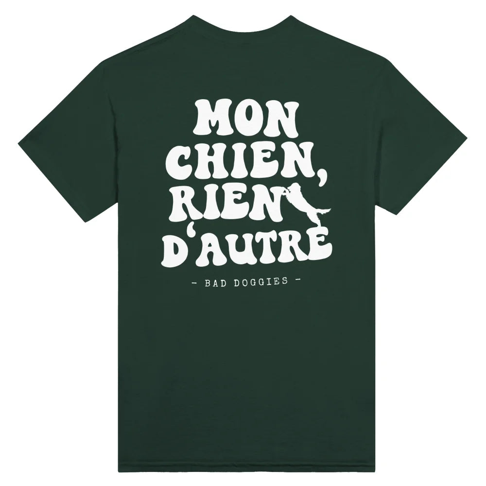 T-shirt Mon Chien Rien D’autre 🧡 𝖆̀ 𝖕𝖊𝖗𝖘𝖔𝖓𝖓𝖆𝖑𝖎𝖘𝖊𝖗 - Forest
