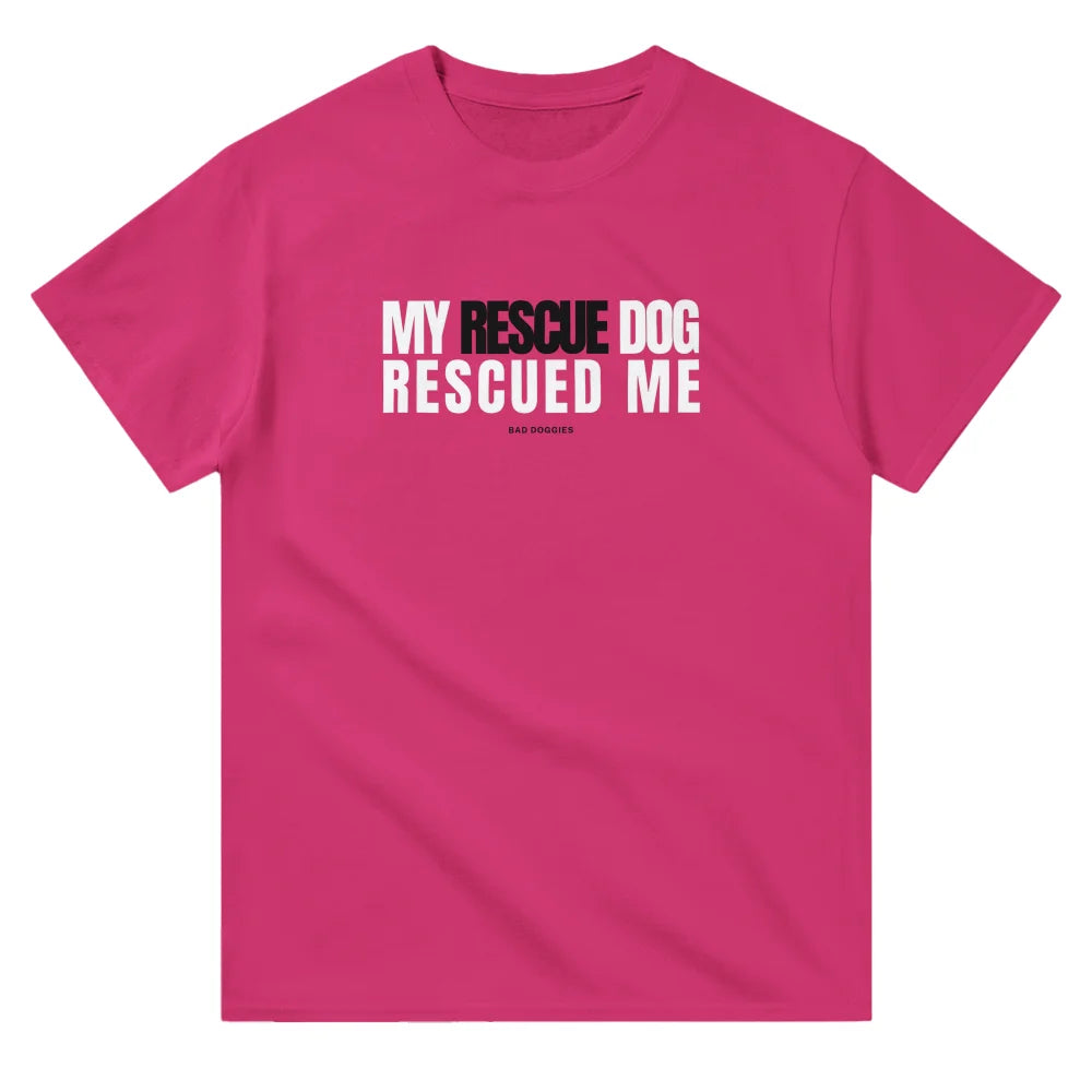 T-shirt My Rescue Dog Rescued Me - T-shirt My Rescue Dog