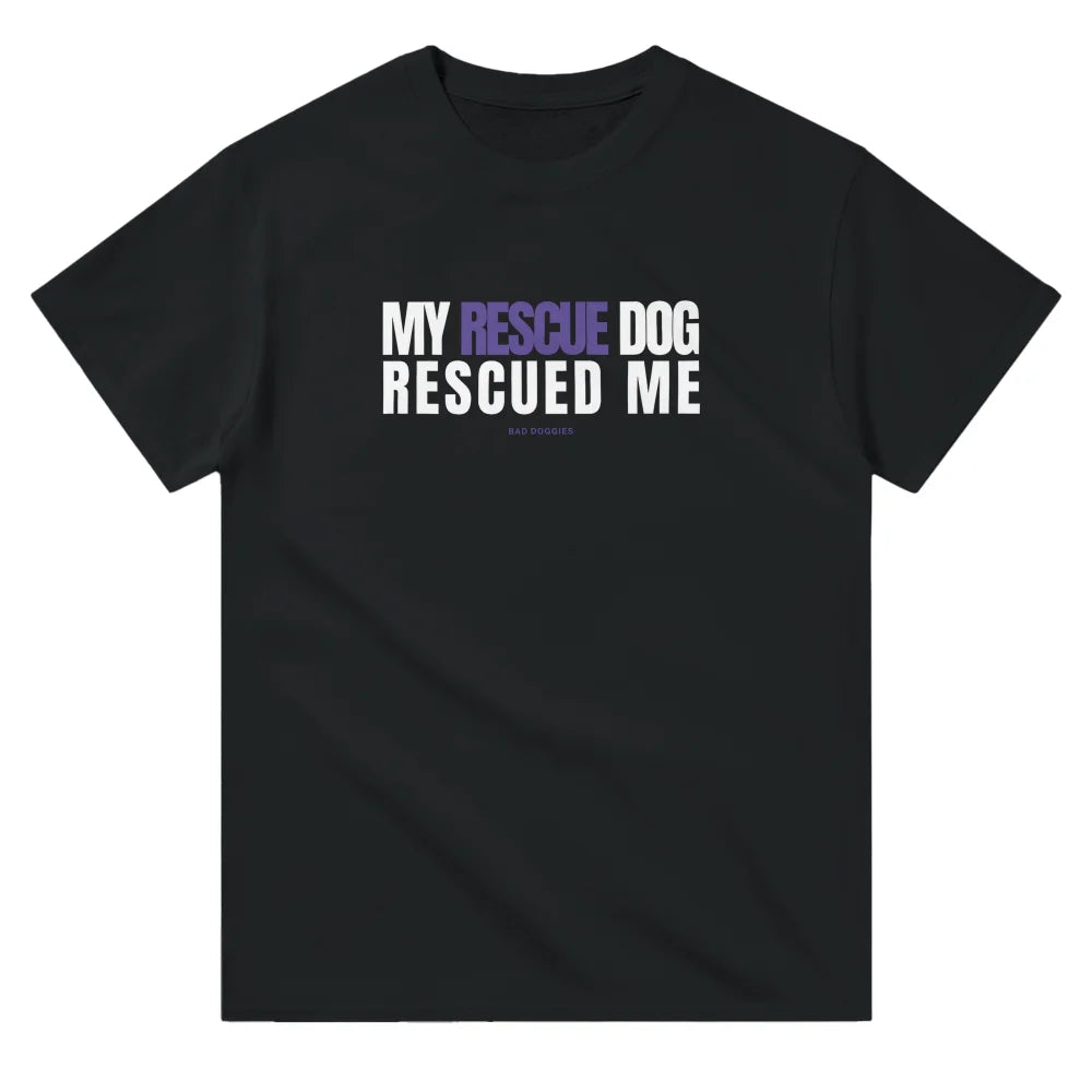 T-shirt My Rescue Dog Rescued Me - T-shirt My Rescue Dog