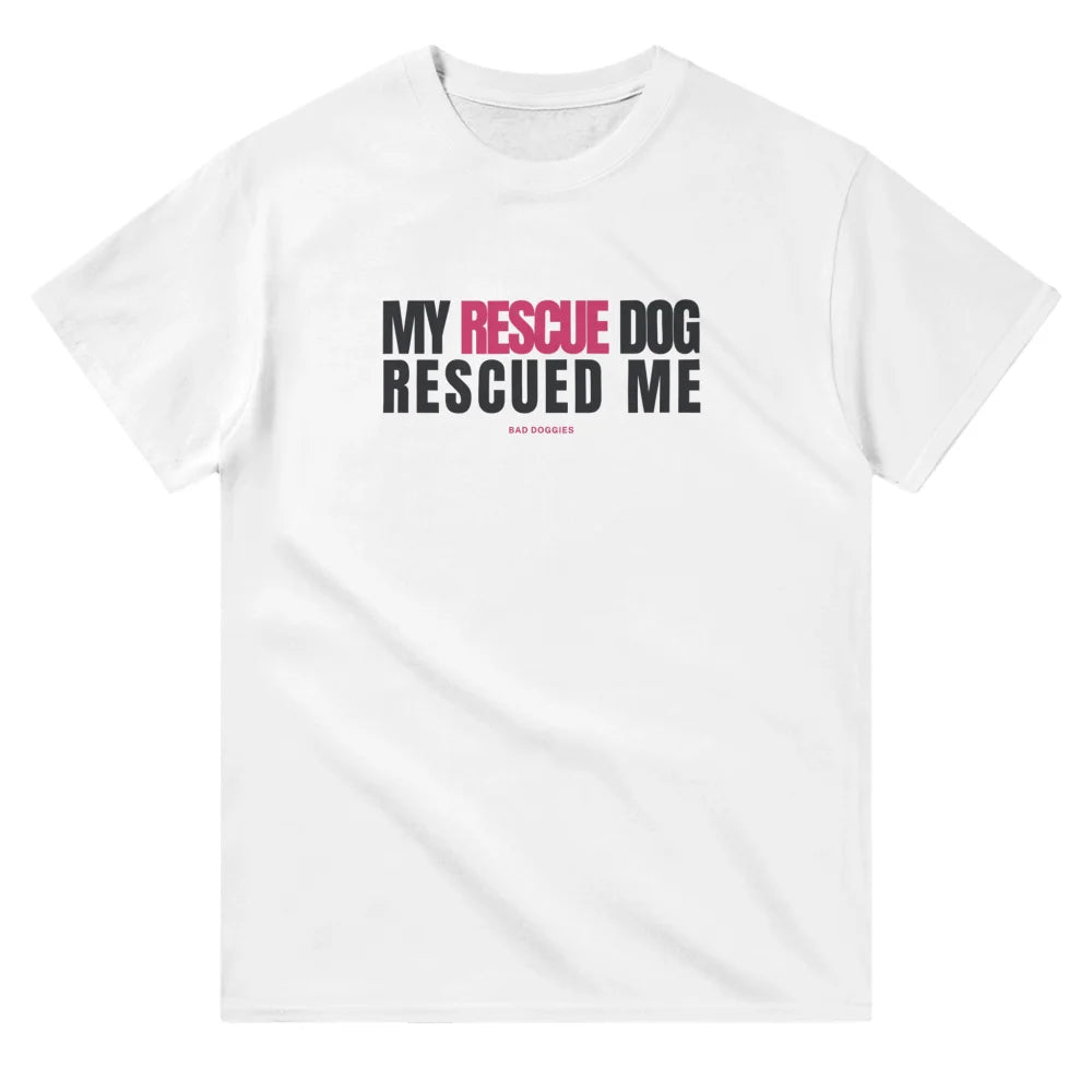 T-shirt My Rescue Dog Rescued Me - T-shirt My Rescue Dog